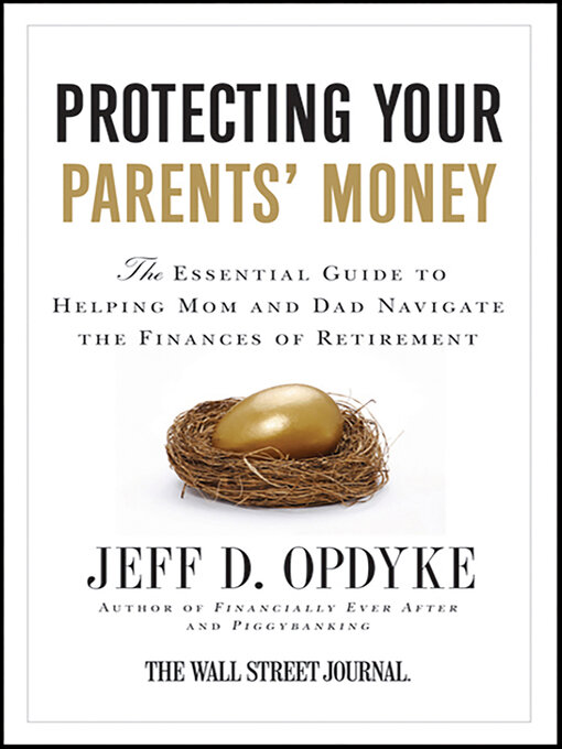 Title details for Protecting Your Parents' Money by Jeff D. Opdyke - Available